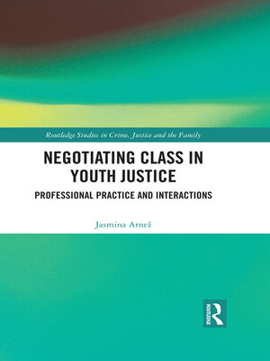 cover image of Negotiating Class in Youth Justice